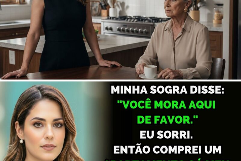 Minha Sogra Disse: “Você Mora Aqui De Favor.” Eu Sorri… E O Apartamento Que Comprei Deixou A…