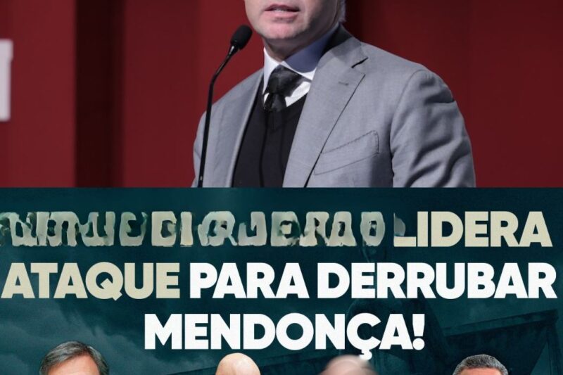 A Manobra Suja para Derrubar Mendonça!1